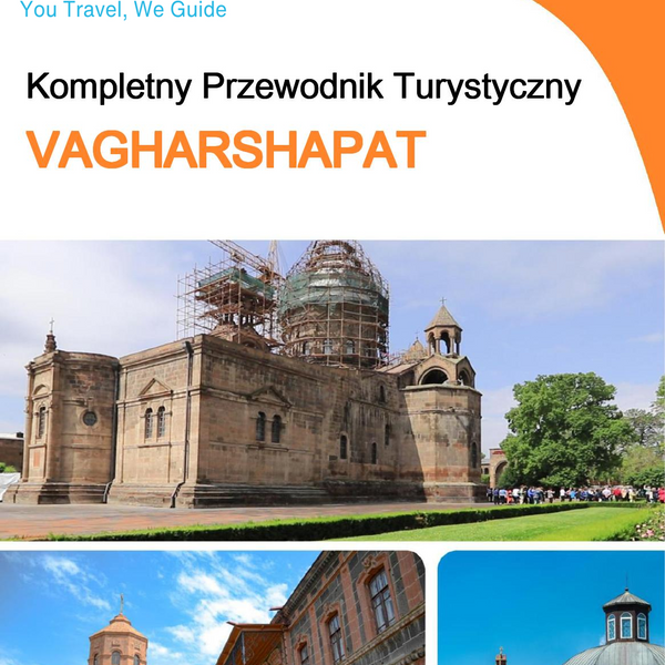 The complete travel guide for Vagharshapat (Armenia)