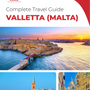 The complete travel guide for Valletta