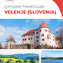 The complete travel guide for Velenje