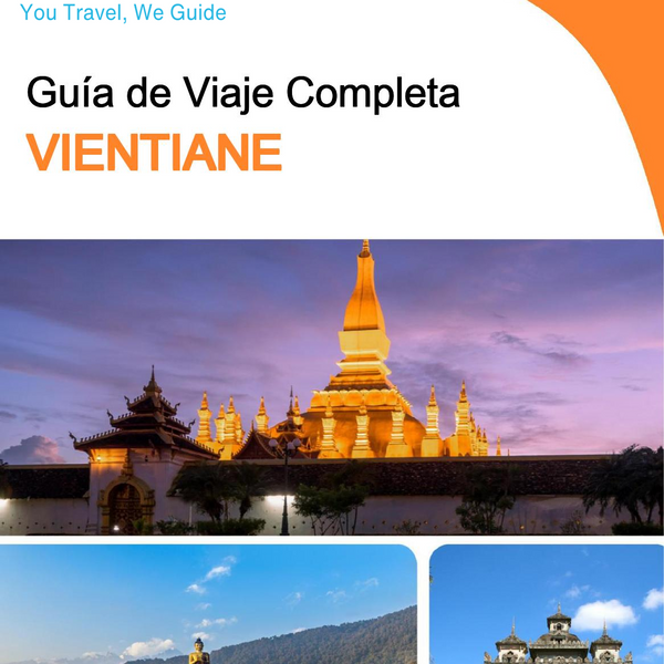 The complete travel guide for Vientiane (Laos)