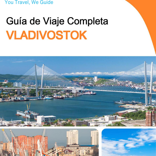 The complete travel guide for Vladivostok (Russia)