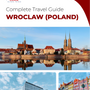 The complete travel guide for Wroclaw