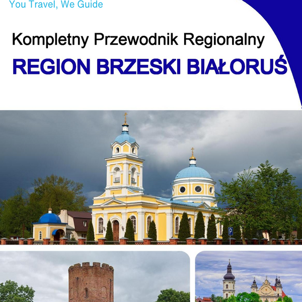 The Regional travel guide for Brest Region (Belarus)