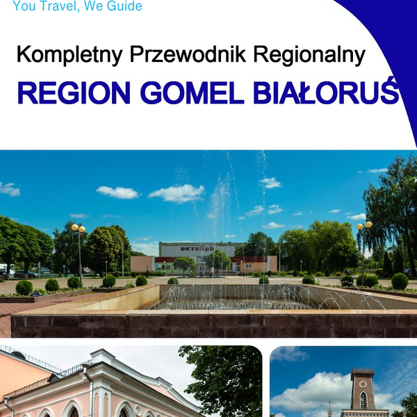 The Regional travel guide for Gomel Region (Belarus)