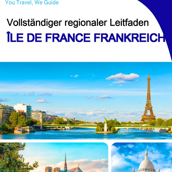 The Regional travel guide for Île de France (France)