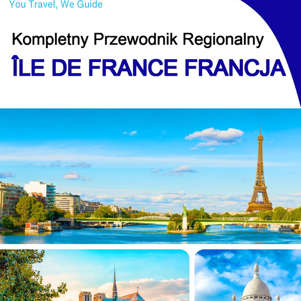 The Regional travel guide for Île de France (France)