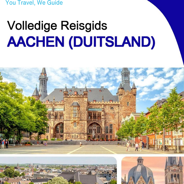 The city trip guide for Aachen (Germany)