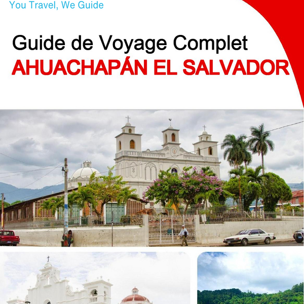 The city trip guide for Ahuachapán (El Salvador)