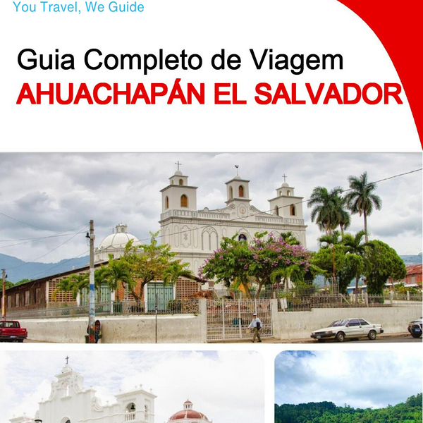 The city trip guide for Ahuachapán (El Salvador)