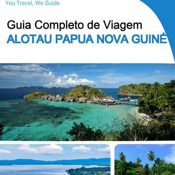 The city trip guide for Alotau (Papua New Guinea)