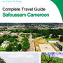 The city trip guide for Bafoussam (Cameroon)