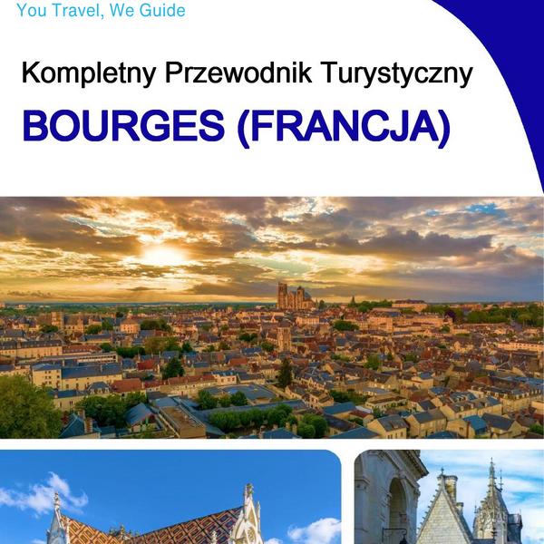 The city trip guide for Bourges (France)