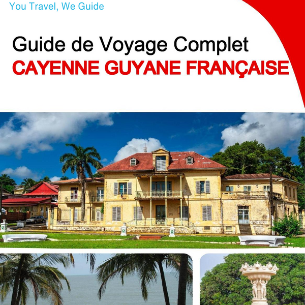 The city trip guide for Cayenne (French Guiana)
