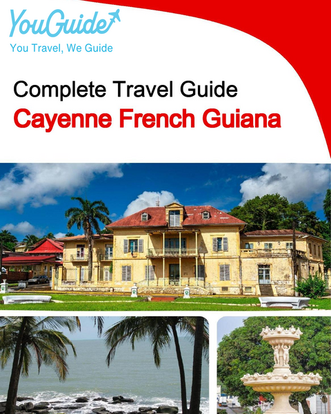 The city trip guide for Cayenne (French Guiana)