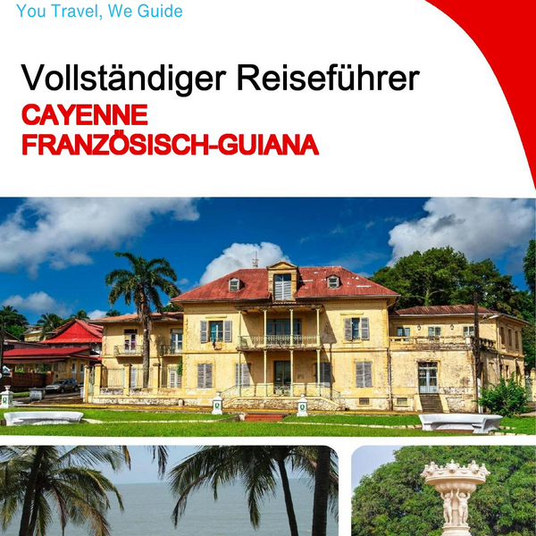 The city trip guide for Cayenne (French Guiana)