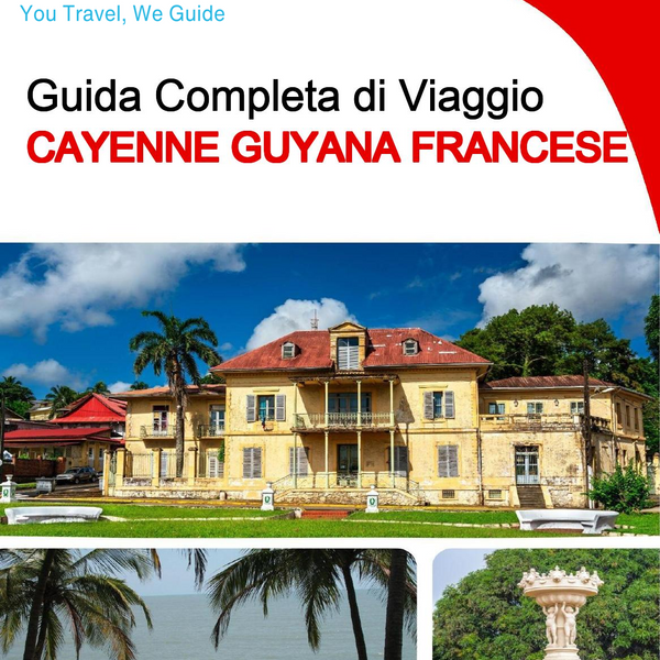 The city trip guide for Cayenne (French Guiana)