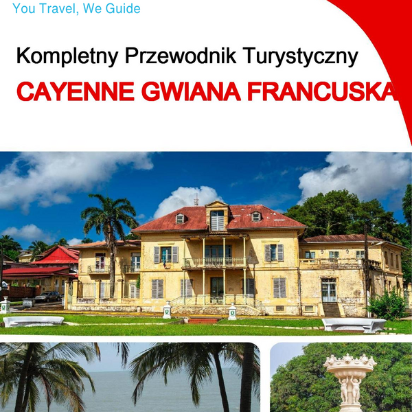 The city trip guide for Cayenne (French Guiana)