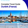 The city trip guide for Dunkirk (France)