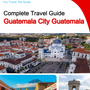 The city trip guide for Guatemala City (Guatemala)
