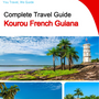 The city trip guide for Kourou (French Guiana)