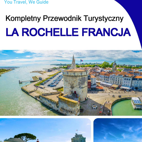 The city trip guide for La Rochelle (France)