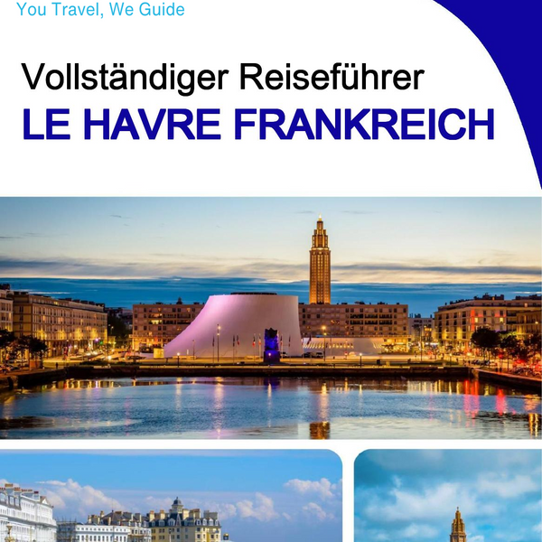 The city trip guide for Le Havre (France)