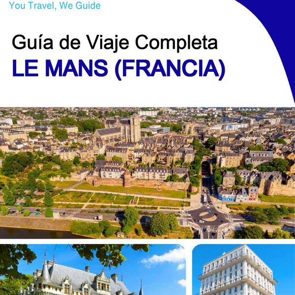 The city trip guide for Le Mans (France)