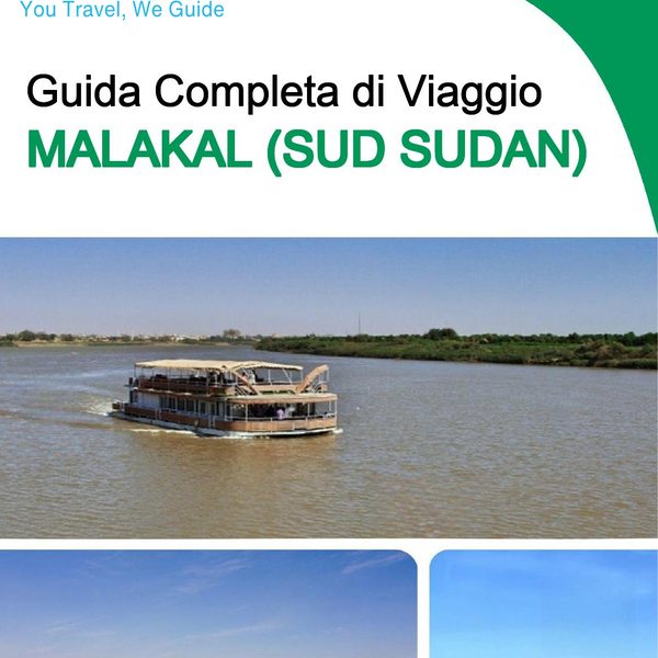 The city trip guide for Malakal (South Sudan)