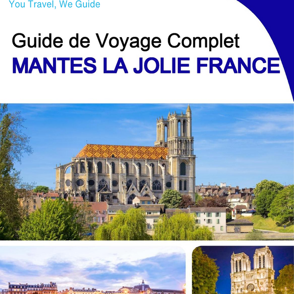 The city trip guide for Mantes la Jolie (France)