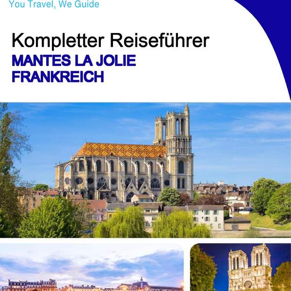 The city trip guide for Mantes la Jolie (France)