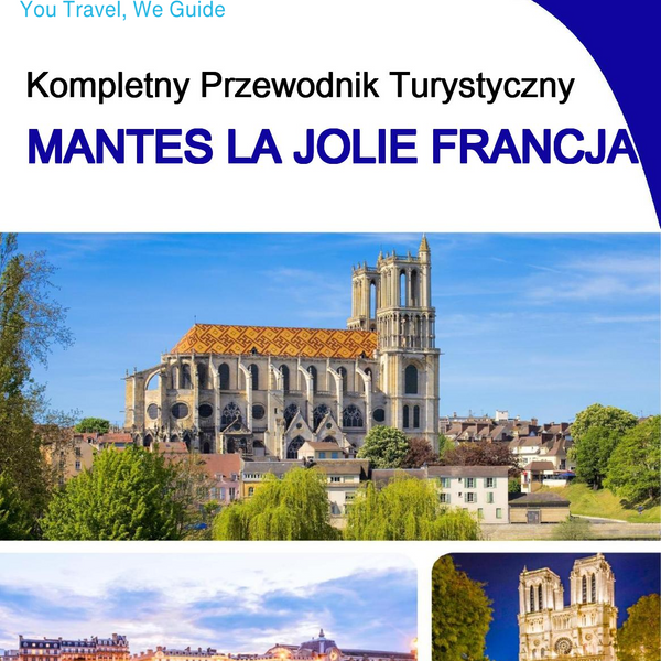 The city trip guide for Mantes la Jolie (France)