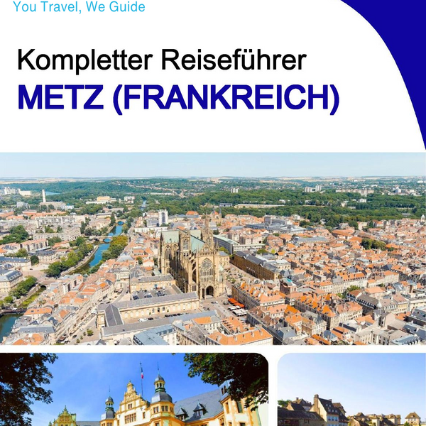 The city trip guide for Metz (France)
