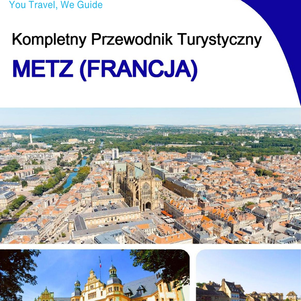 The city trip guide for Metz (France)