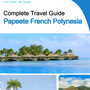 The city trip guide for Papeete (French Polynesia)