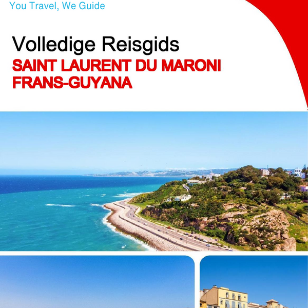 The city trip guide for Saint Laurent du Maroni (French Guiana)