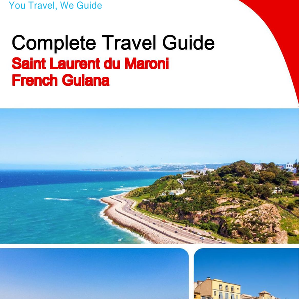 The city trip guide for Saint Laurent du Maroni (French Guiana)