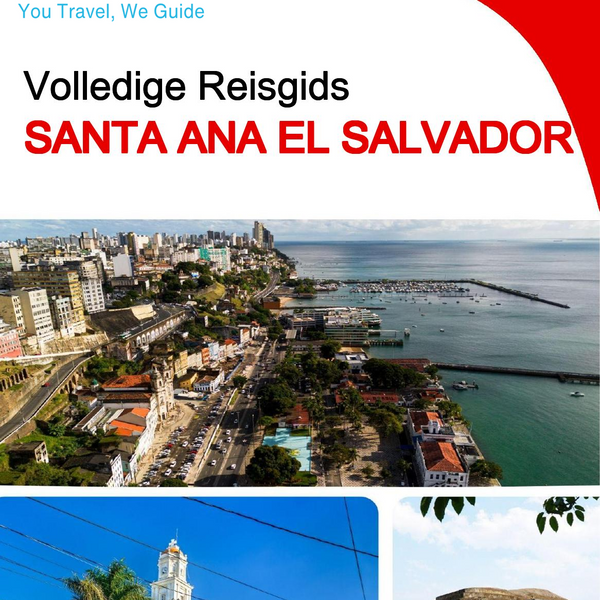 The city trip guide for Santa Ana (El Salvador)