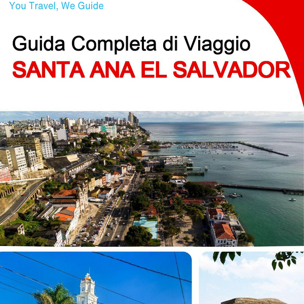 The city trip guide for Santa Ana (El Salvador)