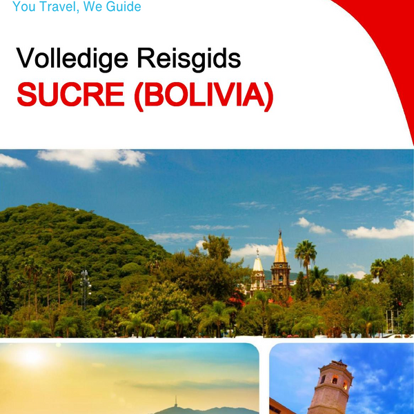 The city trip guide for Sucre (Bolivia)