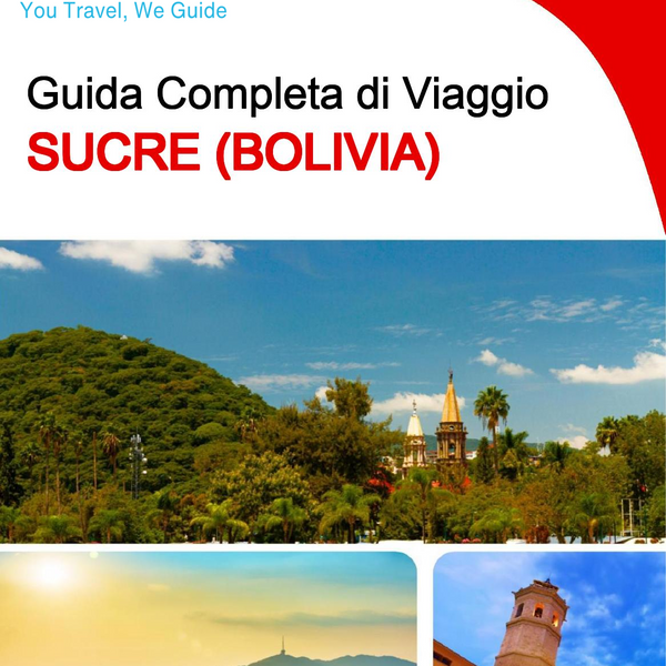 The city trip guide for Sucre (Bolivia)