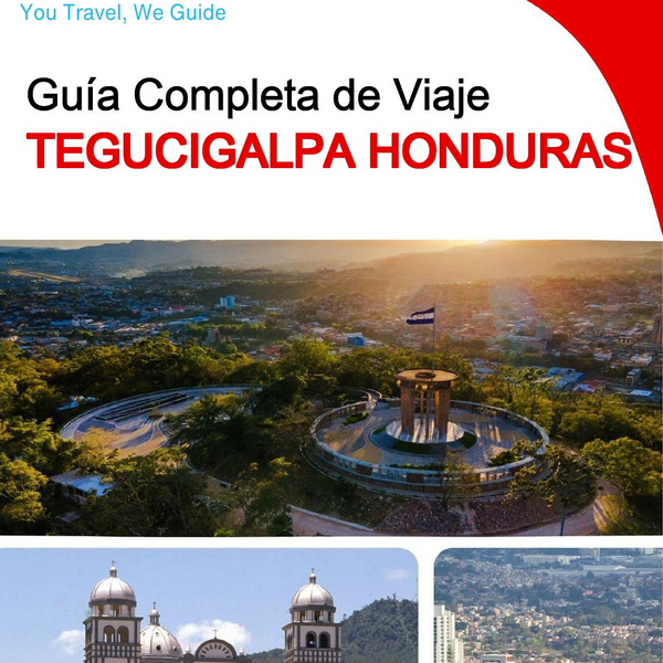 The city trip guide for Tegucigalpa (Honduras)