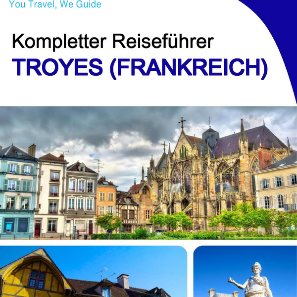 The city trip guide for Troyes (France)