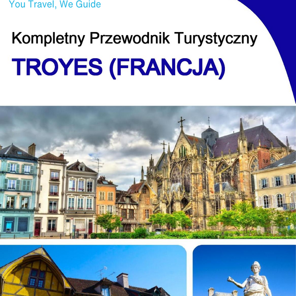 The city trip guide for Troyes (France)