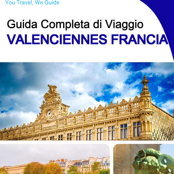 The city trip guide for Valenciennes (France)