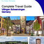 The city trip guide for Villingen Schwenningen (Germany)