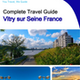 The city trip guide for Vitry sur Seine (France)