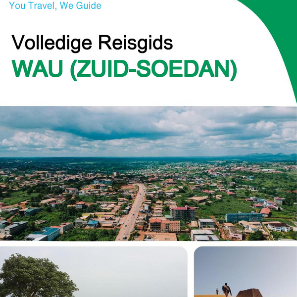 The city trip guide for Wau (South Sudan)