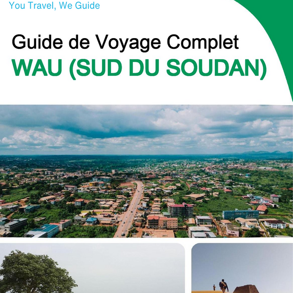 The city trip guide for Wau (South Sudan)
