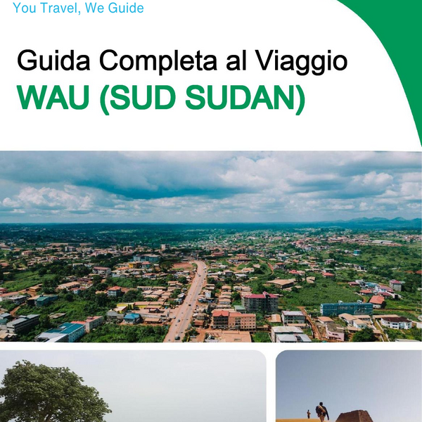 The city trip guide for Wau (South Sudan)