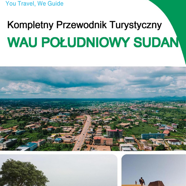 The city trip guide for Wau (South Sudan)